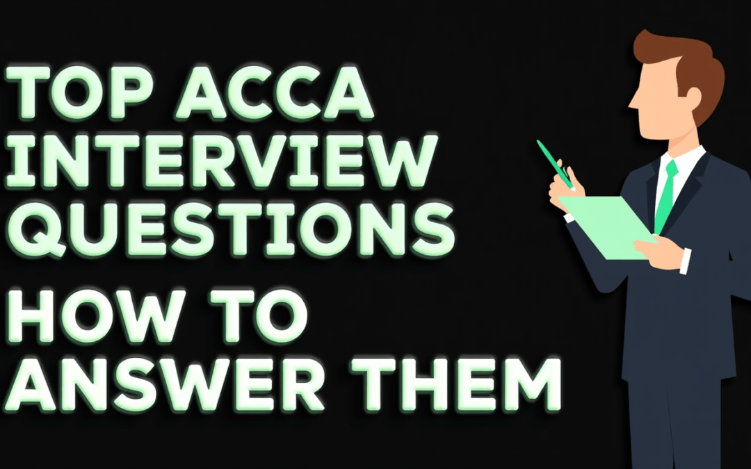 Top ACCA Interview Questions and How to Answer Them