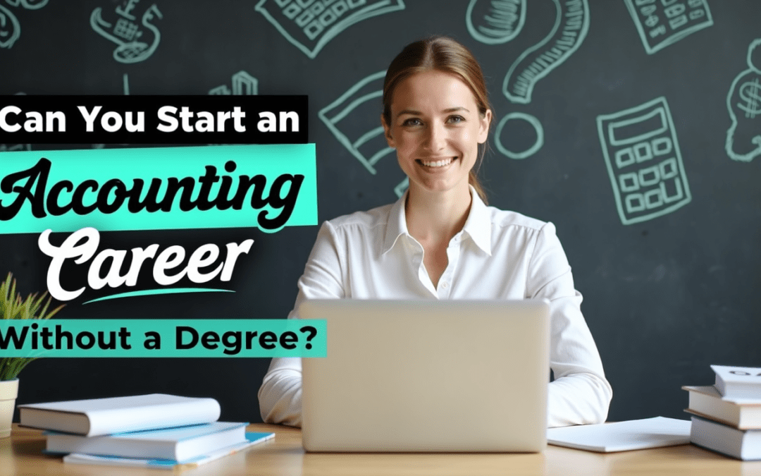Can You Start an Accounting Career Without a Degree?
