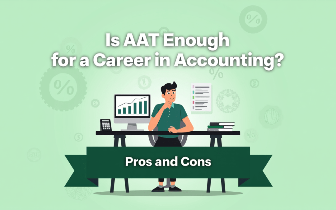 Is AAT Enough for a Career in Accounting? Pros and Cons