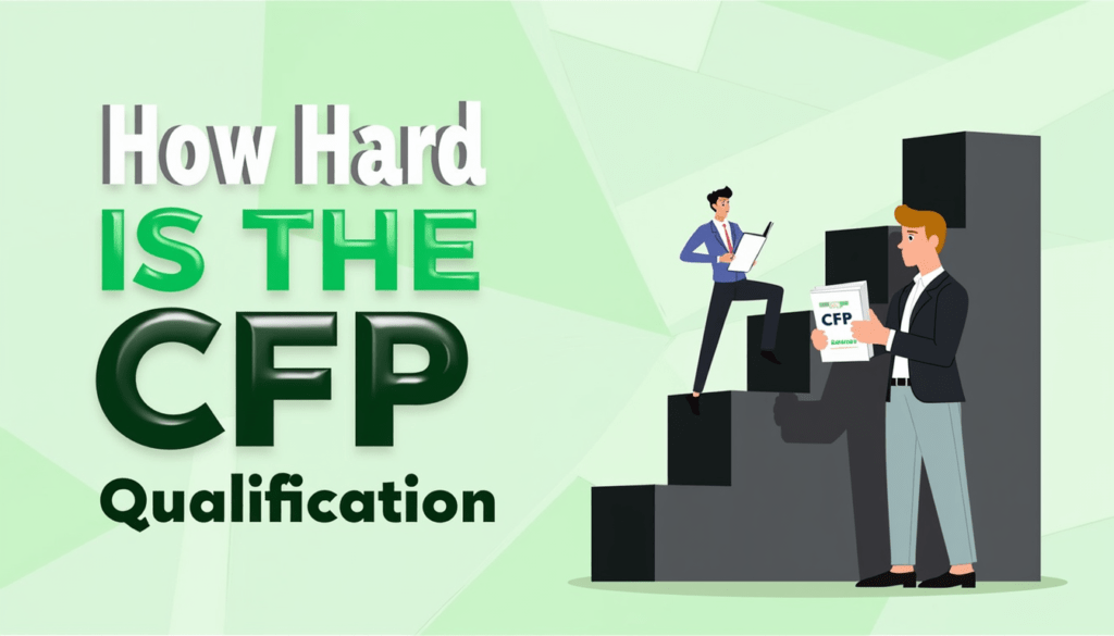 How Hard Is The CFP Qualification? Exam Challenges Explained