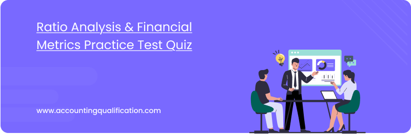 Ratio Analysis & Financial Metrics Practice Test Quiz