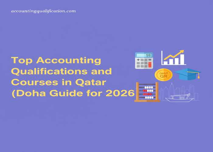 Top Accounting Qualifications and Courses in Qatar (Doha Guide for 2026)